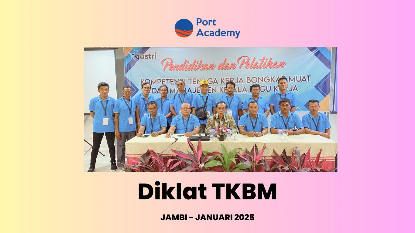 Port Academy Gelar Diklat Tenaga Kerja Bongkar Muat di Jambi: Tingkatkan Kompetensi SDM Pelabuhan