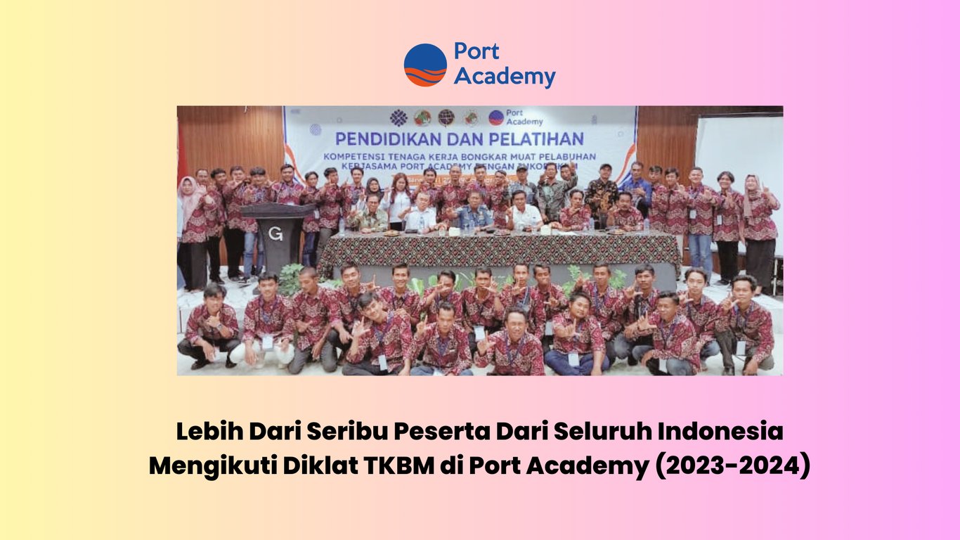 Lebih dari Seribu Peserta Ikuti Diklat TKBM Port Academy di Seluruh Indonesia